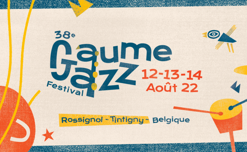 38e édition du Gaume Jazz Festival – 12 | 13 | 14 août 2022 – Rossignol