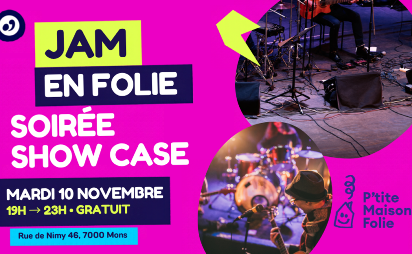 Jam en Folie – Soirée Show Case